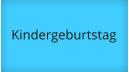 Kindergeburtstag